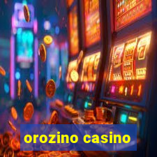 orozino casino